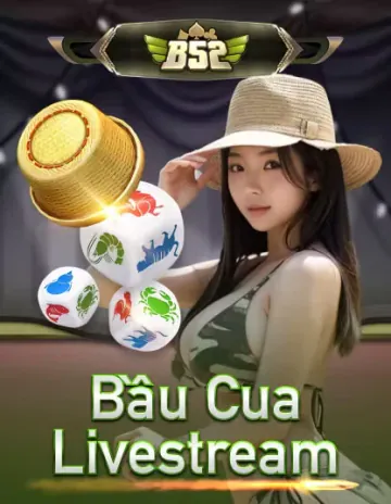 Hình ảnh game B52 Bau Cua Livestream